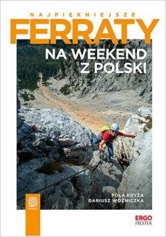 Najpiękniejsze ferraty. Na weekend z Polski