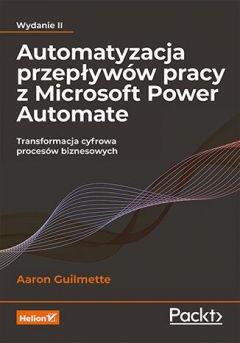 Automatyzacja przepływów pracy z Microsoft Power Automate. Transformacja cyfrowa procesów biznesowych