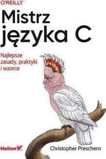 Mistrz języka C. Najlepsze zasady, praktyki...