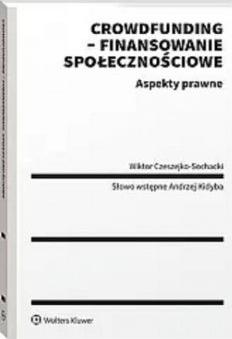 Crowdfunding - finansowanie społecznościowe. Aspekty prawne