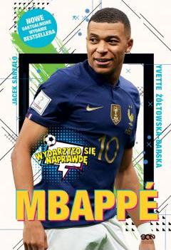 Mbappé. Nowy książę futbolu