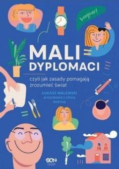 Mali dyplomaci, czyli jak zasady pomagają zrozumieć świat