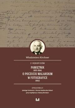 Z rękopisów: Pamiętnik (1875-1954). O poczuciu malarskim w fotografice (1953)