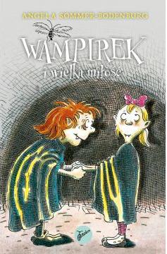 Wampirek i wielka miłość. Wampirek. Tom 5