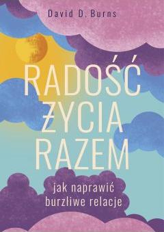 Radość Życia Razem Jak Naprawić Burzliwe Relacje