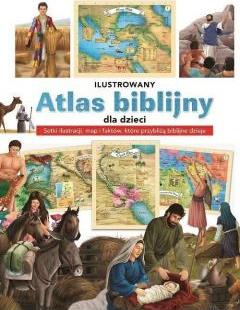 Ilustrowany atlas biblijny dla dzieci