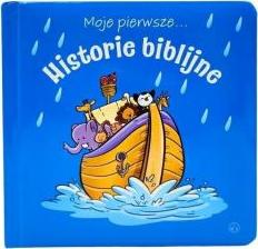 Moje pierwsze... Historie biblijne