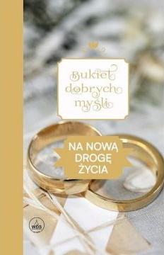 Bukiet dobrych myśli - na nową drogę życia