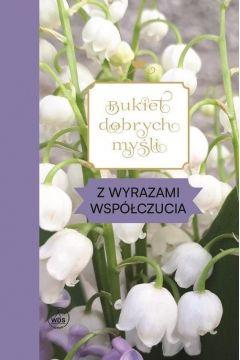 Bukiet dobrych myśli - z wyrazami współczucia