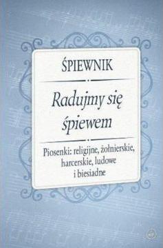 Śpiewnik - Radujmy się śpiewem