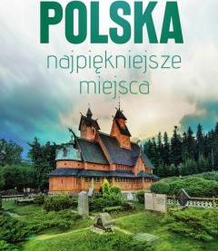 Polska. Najpiękniejsze miejsca