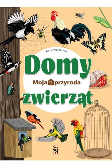 Moja przyroda. Domy zwierząt