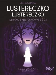 Lustereczko, lustereczko. Mroczne opowieści. Edycja kolekcjonerska