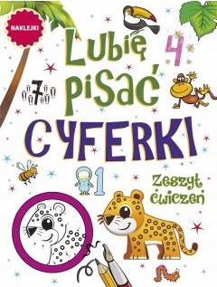 Lubię pisać. Cyferki. Zeszyt ćwiczeń