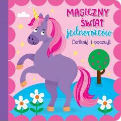 Dotknij i poczuj. Magiczny świat jednorożców