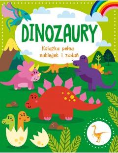 Dinozaury. Książka pełna naklejek i zadań