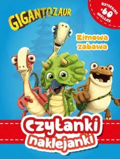 Czytanki naklejanki. Zimowa zabawa. Gigantozaur