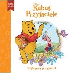 Najlepszy przyjaciel. Disney Kubuś i Przyjaciele