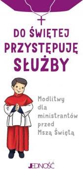 Do świętej przystępuję służby