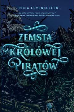 Zemsta Królowej Piratów. Córka Króla Piratów. Tom 3