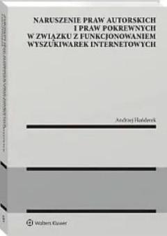 Naruszenie praw autorskich i praw pokrewnych w związku z funkcjonowaniem wyszukiwarek internetowych