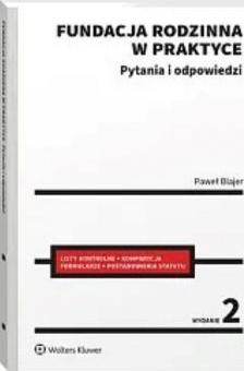 Fundacja rodzinna w praktyce Pytania i odpowiedzi 