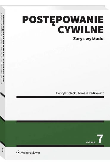 Postępowanie cywilne. Zarys wykładu w.7