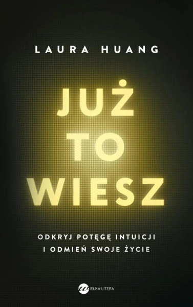 Już to wiesz - Laura Huang
