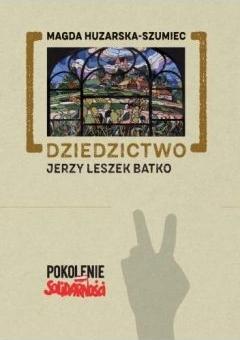 Dziedzictwo: Jerzy Leszek Batko