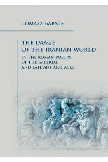 The Image of the Iranian World in the Roman Poetry