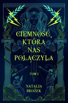 Ciemność, która nas połączyła. Ciemność i jasność. Tom 1