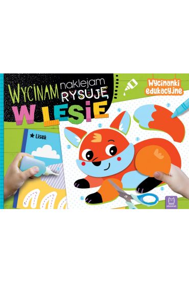 W lesie. Wycinam, naklejam, rysuję. Wycinanki edukacyjne