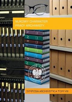 Naukowy charakter pracy archiwisty