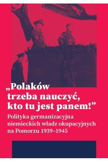 Polaków trzeba nauczyć, kto tu jest panem!