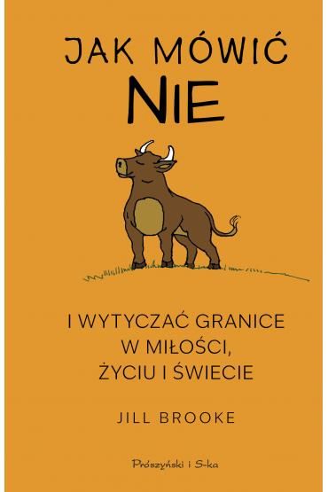 Jak mówić „nie” i wytyczać granice w miłości, życiu i świecie