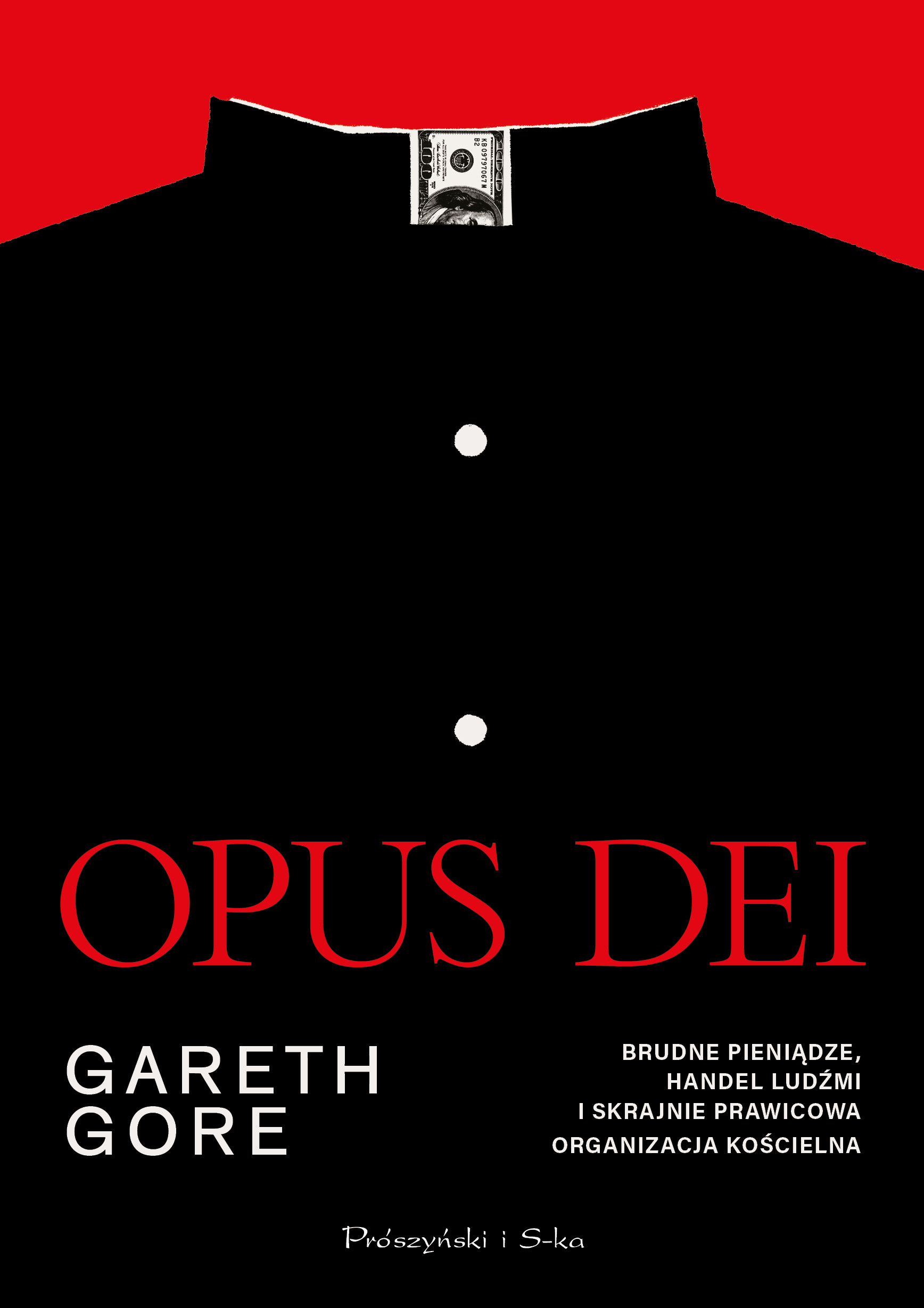 Opus Dei. Brudne pieniądze, handel ludźmi i skrajnie prawicowa organizacja kościelna