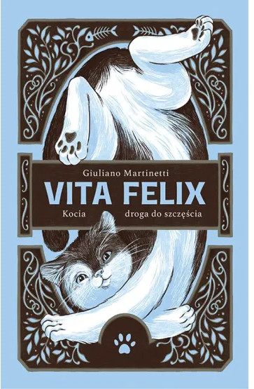 Vita Felix. Kocia droga do szczęścia