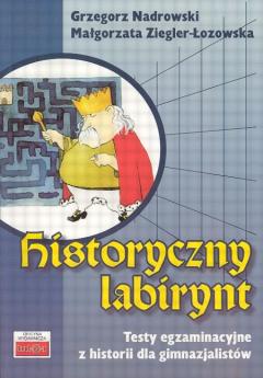 Historyczny labirynt. Testy egzaminacyjne...