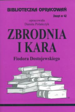 Zbrodnia i kara. Biblioteczka opracowań. Zeszyt nr 42