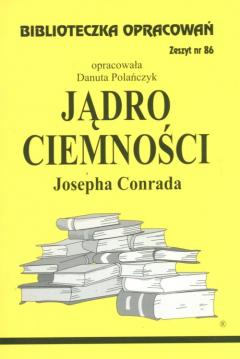 Jądro ciemności. Biblioteczka opracowań. Zeszyt nr 86