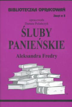 Śluby Panieńskie. Biblioteczka opracowań. Zeszyt nr 8