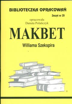 Makbet. Biblioteczka opracowań. Zeszyt nr 35