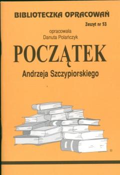 Początek. Biblioteczka opracowań. Zeszyt nr 53