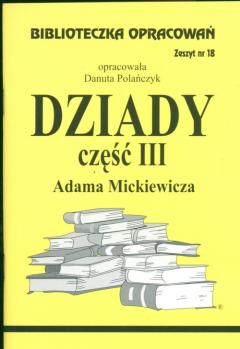 Dziady. Część III. Biblioteczka opracowań. Zeszyt nr 18