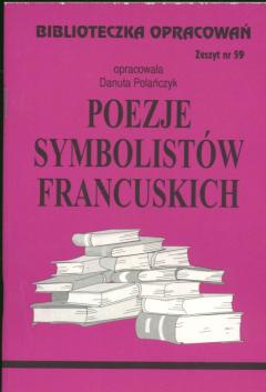 Poezje symbolistów francuskich. Biblioteczka opracowań. Zeszyt nr 59