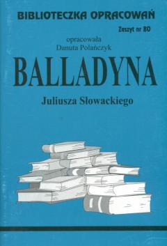 Balladyna. Biblioteczka opracowań. Zeszyt nr 80