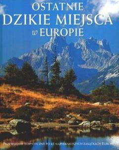 Ostatnie dzikie miejsca w Europie