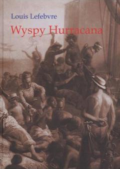 Wyspy Hurracana - Louis Lefebvre