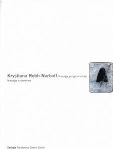 Krystiana Robb-Narbutt. Nostalgia jest gdzie...