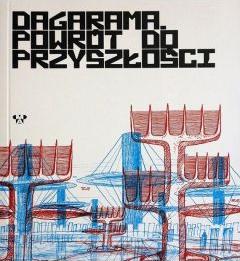 Dagarama. Powrót do przyszłości